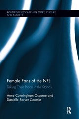 Female Fans of the NFL - Anne Cunningham Osborne ; Danielle Sarver Coombs - 9781138067875