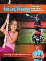 Essentials of Teaching Adapted Physical Education - SAMUEL (OHIO STATE UNIVERSITY,  US) Hodge ; Lauren Lieberman ; Nathan Murata - 9781138078321