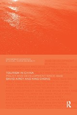 Tourism in China - DAVID (UNIVERSITY OF SURREY,  UK) Airey ; King Chong - 9781138081239