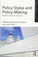Policy Styles and Policy-Making - MICHAEL (SIMON FRASER UNIVERSITY,  Canada) Howlett ; Jale (University of Heidelberg, Germany) Tosun - 9781138085688