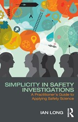 Simplicity in Safety Investigations - Ian Long - 9781138097735