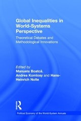 Global Inequalities in World-Systems Perspective - Manuela Boatca ; Andrea Komlosy ; Hans-Heinrich Nolte - 9781138106772