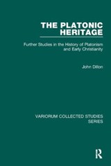 The Platonic Heritage - John Dillon - 9781138110335