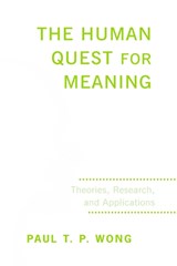 The Human Quest for Meaning - Paul T. P. (clinical psychologist Wong - 9781138110823
