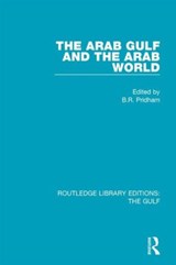 The Arab Gulf and the Arab World - B.R. Pridham - 9781138125100