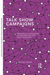 Talk Show Campaigns - Michael Parkin - 9781138125827