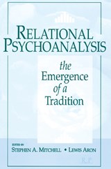 Relational Psychoanalysis, Volume 1 - STEPHEN A. MITCHELL ; LEWIS (NEW YORK UNIVERSITY POSTDOCTORAL PROGRAM IN PSYCHOTHERAPY & PSYCHOANALYSIS,  USA) Aron - 9781138126954