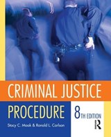 Criminal Justice Procedure - Stacy C. Moak ; Ronald L. Carlson - 9781138131873