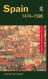 Spain 1474-1598 - JOCELYN (CABINET WAR ROOMS,  UK) Hunt - 9781138133204
