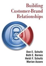 Building Customer-brand Relationships - Don E. Schultz ; Beth E. Barnes ; Heidi F. Schultz ; Marian Azzaro - 9781138133761