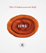 The Undiscovered Self - Carl Gustav Jung - 9781138134355