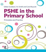PSHE in the Primary School - Gillian Goddard ; Viv Smith ; Carol Boycott - 9781138134973