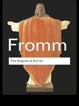 The Dogma of Christ - Erich Fromm - 9781138136748