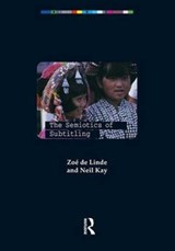 The Semiotics of Subtitling - Zoe De Linde ; Neil Kay - 9781138139909