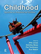 Childhood - PHIL (INSTITUTE OF EDUCATION,  UK) Jones ; Dorothy Moss ; Pat Tomlinson ; Sue Welch - 9781138142268