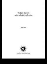 The Drama Classroom - Philip Taylor - 9781138146624