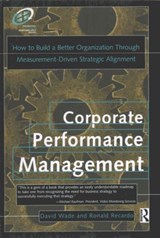 Corporate Performance Management - David Wade ; Ron Recardo - 9781138146990