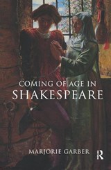 Coming of Age in Shakespeare - Marjorie Garber - 9781138150249