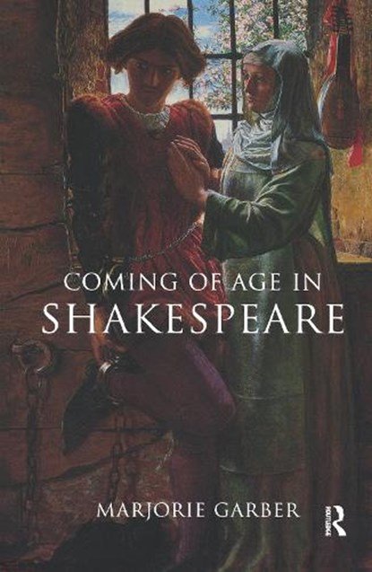 Coming of Age in Shakespeare, Marjorie Garber - Gebonden - 9781138150249
