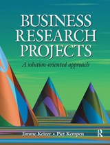 Business Research Projects - Jimme Keizer ; Piet Kempen - 9781138152366