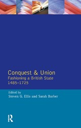Conquest and Union - STEVEN G. ELLIS ; SARAH (UNIVERSITY OF LANCASTER,  UK) Barber - 9781138152441