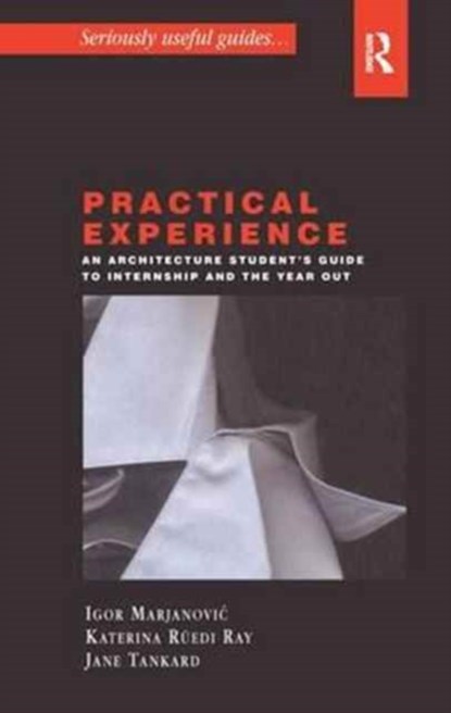 Practical Experience, Jane Tankard ; Katerina Ruedi Ray - Gebonden - 9781138160521