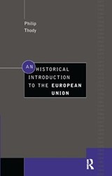 An Historical Introduction to the European Union - Philip Thody - 9781138164208