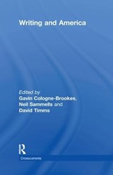 Writing and America - Gavin Cologne-Brookes ; Neil Sammells ; David Timms - 9781138164925