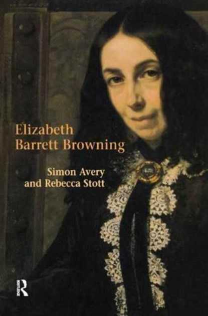 Elizabeth Barrett Browning, Rebecca Stott ; Simon Avery - Gebonden - 9781138165250