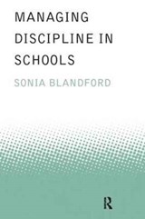 Managing Discipline in Schools - Sonia Blandford - 9781138167292