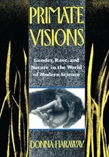 Primate Visions - Donna J. Haraway - 9781138168381