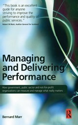 Managing and Delivering Performance - Bernard Marr - 9781138169500