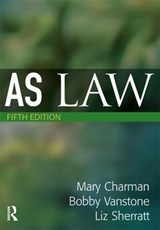 AS Law - Mary Charman ; Bobby Vanstone ; Liz Sherratt - 9781138170070