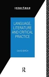 Language, Literature and Critical Practice - David Birch - 9781138172869