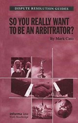So you really want to be an Arbitrator? - Mark Cato - 9781138173378