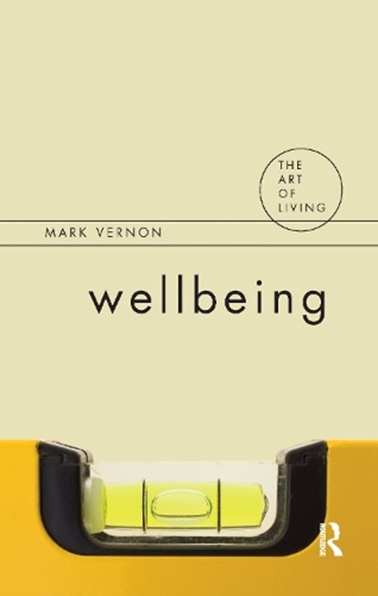 Wellbeing, Mark Vernon - Gebonden - 9781138175297