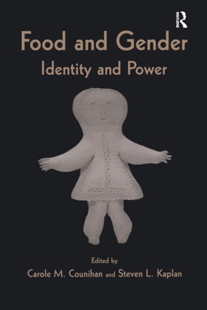Food and Gender, Carole M. Counihan ; Steven L. Kaplan - Gebonden - 9781138175341