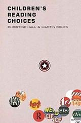 Children's Reading Choices - MARTIN COLES ; CHRISTINE (THE UNIVERSITY OF NOTTINGHAM,  UK) Hall - 9781138176270