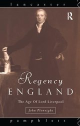 Regency England - JOHN (REPTON SCHOOL,  Derbyshire, UK) Plowright - 9781138177581