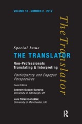 Non-Professional Translating and Interpreting - SEBNEM SUSAM-SARAJEVA ; LUIS (UNIVERSITY OF MANCHESTER,  UK) Perez-Gonzalez - 9781138178441