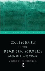 Calendars in the Dead Sea Scrolls - James C. VanderKam - 9781138180802