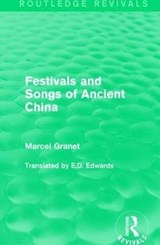 Festivals and Songs of Ancient China - Marcel Granet - 9781138181755
