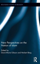 New Perspectives on the Nation of Islam - DAWN-MARIE GIBSON ; HERBERT (UNIVERSITY OF NORTH CAROLINA WILMINGTON,  USA) Berg - 9781138181885