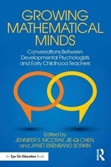Growing Mathematical Minds - Jennifer S. (Erikson Institute McCray ; Jie-Qi (Erikson Institute Chen ; Janet (University of Chicago Eisenband Sorkin - 9781138182370