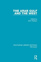The Arab Gulf and the West - B.R. Pridham - 9781138184039