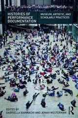 Histories of Performance Documentation - Gabriella Giannachi ; Jonah Westerman - 9781138184145