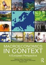 Macroeconomics in Context - SEBASTIAN DULLIEN ; NEVA (TUFTS UNIVERSITY,  USA.) Goodwin ; Jonathan Harris ; Julie (University of Massachusetts, Boston, USA) Nelson ; Brian Roach ; Mariano Torras - 9781138185180