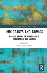 Immigrants and Comics - Nhora Lucia Serrano - 9781138186156