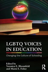 LGBTQ Voices in Education - VERONICA E. (CHAPMAN UNIVERSITY,  USA) Bloomfield ; Marni E. (Chapman University, USA) Fisher - 9781138187092