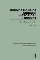 Foundations of Modern Historical Thought - Paul Avis - 9781138189607